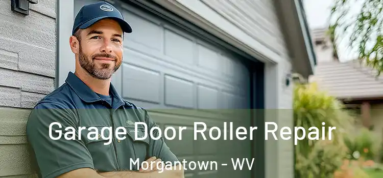  Garage Door Roller Repair Morgantown - WV
