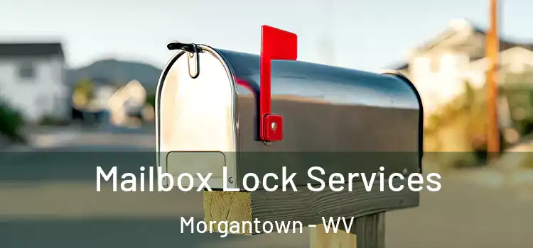  Mailbox Lock Services Morgantown - WV