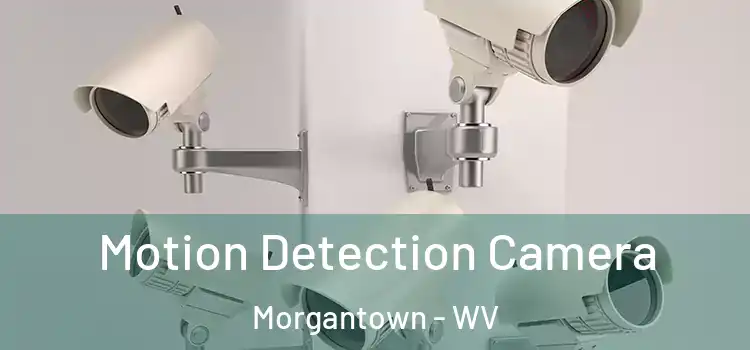  Motion Detection Camera Morgantown - WV