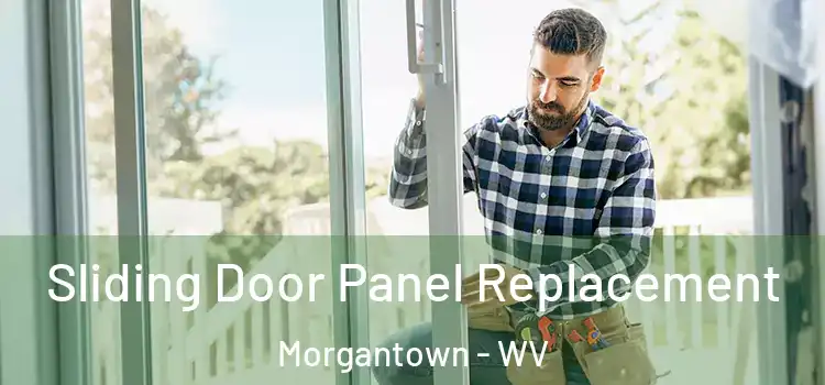  Sliding Door Panel Replacement Morgantown - WV